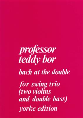 Teddy Bor: Bach at the Double: Streichensemble