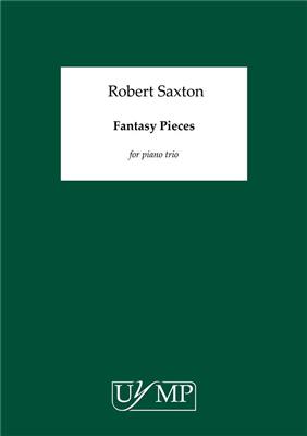 Robert Saxton: Fantasy Pieces: Klaviertrio