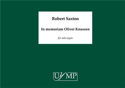 Robert Saxton: In Memoriam Oliver Knussen: Orgel