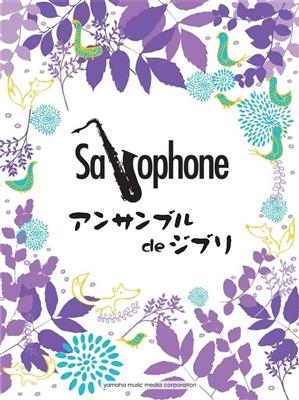 Ghibli Songs for Saxophone Ensemble: Saxophon Ensemble