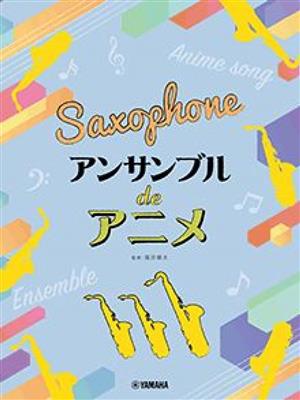 Ensemble de Anime: (Arr. Kenta Fukui): Saxophon Ensemble