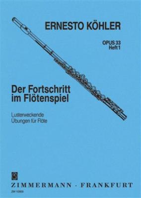 Ernesto Köhler: The Flautist's Progress Op.33 Book 1: Flöte Solo
