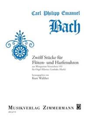 Carl Philipp Emanuel Bach: Zwölf Stücke für Flöten- und Harfenuhren: (Arr. Kurt Walther): Orgel