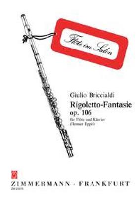 Giulio Briccialdi: Rigoletto-Fantasie op. 106: (Arr. Henner Eppel): Flöte mit Begleitung