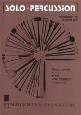 Bertold Hummel: Fünf Anrufungen op. 81b: Sonstige Percussion
