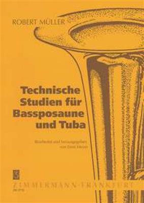 Robert Müller: Technische Studien für Bassposaune und Tuba: Posaune Solo