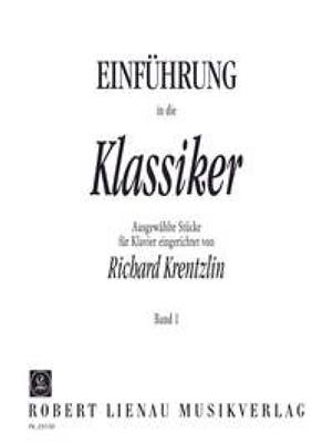 Einfuhrung In Die Klassiker 1: (Arr. Richard Krentzlin): Klavier Solo
