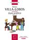 Heitor Villa-Lobos: Guia Pratico (Selection): Klavier Solo