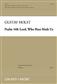 Gustav Holst: Psalm 148: Lord, Who Hast Made Us: Gemischter Chor mit Ensemble