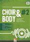 Choir und Body No. 2: (Arr. Patrick Bach): Gemischter Chor mit Begleitung