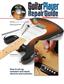 Dan Erlewine: The Guitar Player Repair Guide - 3rd Revised Ed.