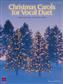 Christmas Carols for Vocal Duet: Klavier, Gesang, Gitarre (Songbooks)