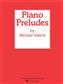 Michael Valenti: Piano Preludes: Klavier Solo