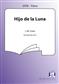 J.M. Cano: Hijo de la Luna: (Arr. Tijs Krammer): Gemischter Chor mit Klavier/Orgel