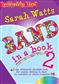 Sarah Watts: Band in a Book 2 - Piano/Score: Kammerensemble
