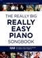 The Really Big Really Easy Piano Book: Easy Piano