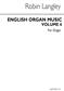 English Organ Music Volume Six: Orgel