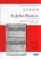 Johann Sebastian Bach: St. John Passion: Gemischter Chor mit Begleitung